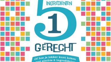 Nieuw kookboek: 5 ingrediënten, 1 gerecht Nieuw kookboek: 5 ingrediënten, 1 gerecht